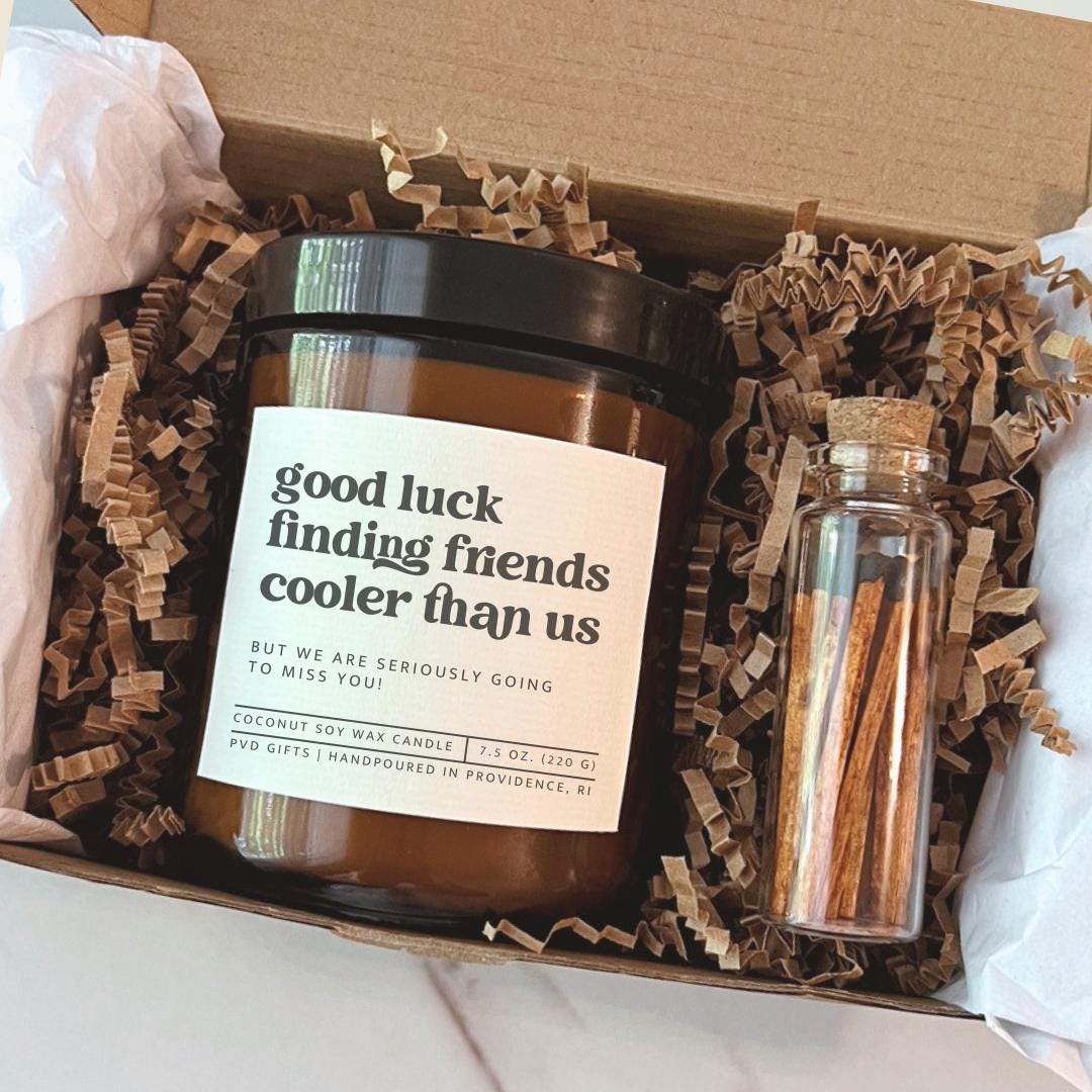 Funny friend moving away gift for neighbor moving away candle for coworker leaving gift for promotion